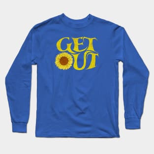 Get outside and follow the sun Be like the sunflower Long Sleeve T-Shirt